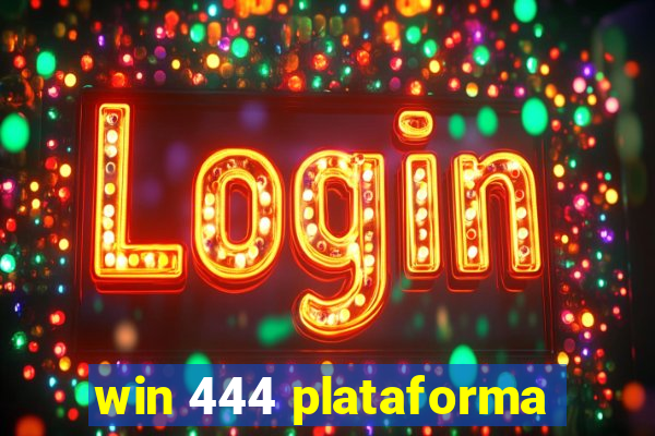 win 444 plataforma